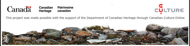 This project was made possible with the support of the Department of Canadian Heritage through Canadian Culture Online.